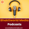 Bhaktiworld Media Podcasts