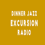 dinner jazz excursion radio